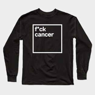 Fuck cancer Long Sleeve T-Shirt